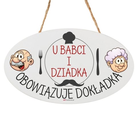 DIL Drewniana tabliczka U BABCI I DZIADKA OBOWIĄZUJE DOKŁADKA 14x23 cm